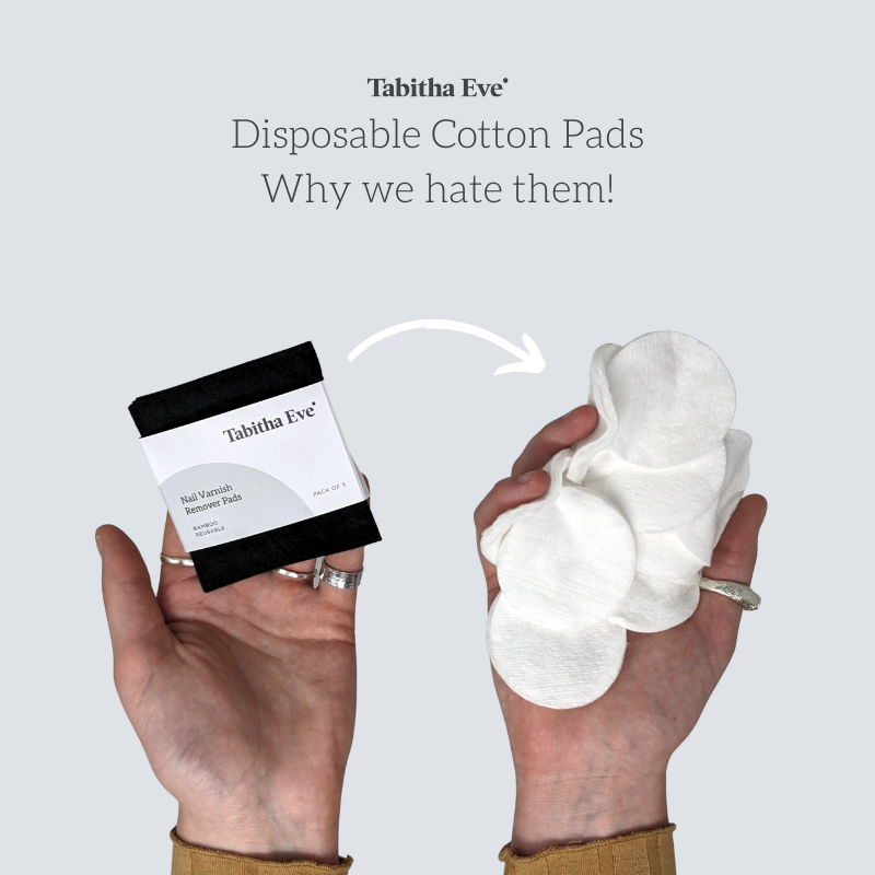 Disposable Cotton Pads - Why We Hate Them! – Tabitha Eve